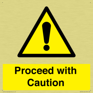 Proceed with Caution